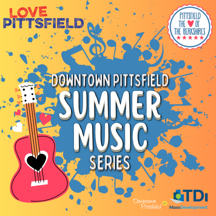 Downtown Pittsfield Summer Music Series! Free! Love Pittsfield MA